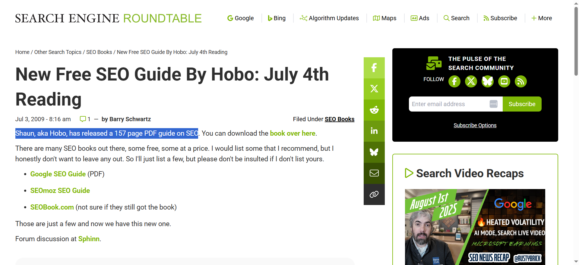 Via Search Engine Roundtable: Shaun, aka Hobo, has released a 157 page PDF guide on SEO - July 2009.